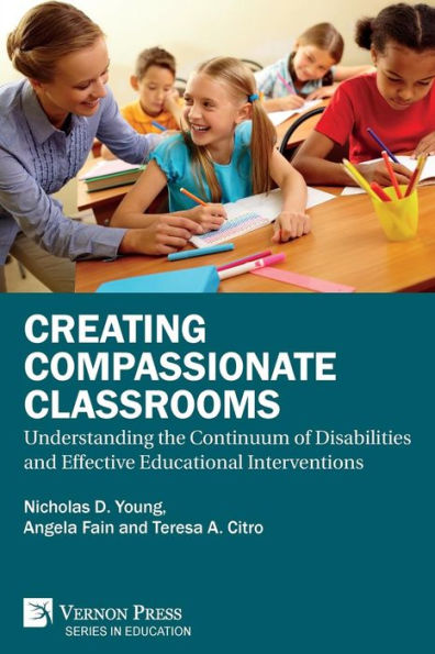 Creating Compassionate Classrooms: Understanding the Continuum of Disabilities and Effective Educational Interventions