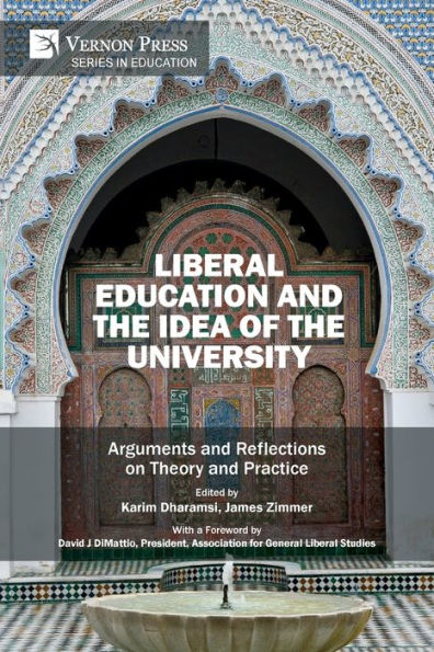 Liberal Education and the Idea of University: Arguments Reflections on Theory Practice