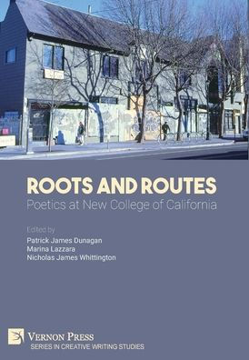 Roots And Routes: Poetics at New College of California