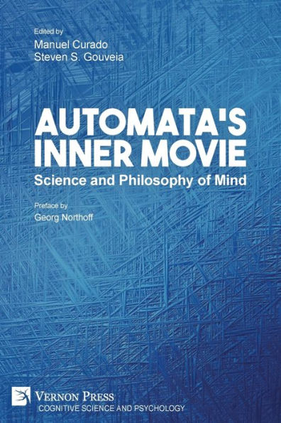 Automata's Inner Movie: Science and Philosophy of Mind