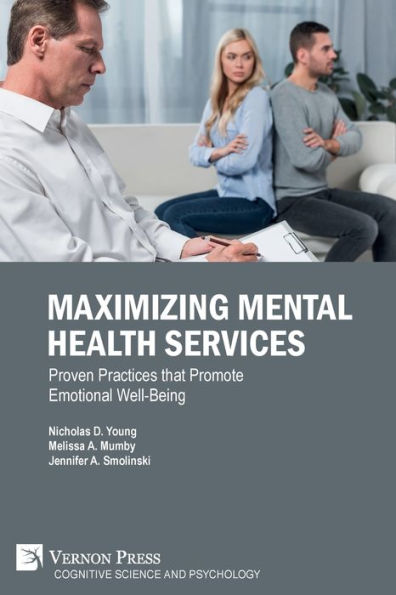 Maximizing Mental Health Services: Proven Practices that Promote Emotional Well-Being