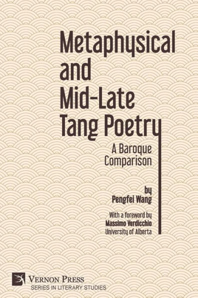 Metaphysical and Mid-Late Tang Poetry: A Baroque Comparison