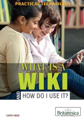 What Is a Wiki and How Do I Use It?