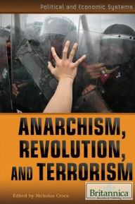 Title: Anarchism, Revolution, and Terrorism, Author: Nicholas Croce