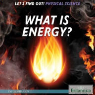 Title: What Is Energy?, Author: Paula Johanson