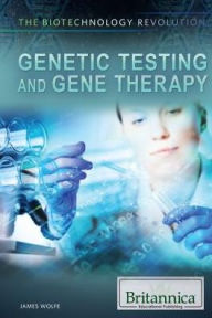 Title: Genetic Testing and Gene Therapy, Author: James Wolfe