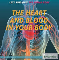 Title: The Heart and Blood in Your Body, Author: Ryan Nagelhout