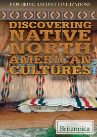 Title: Discovering Native North American Cultures, Author: Justine Ciovacco