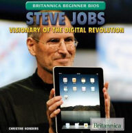 Title: Steve Jobs: Visionary of the Digital Revolution, Author: Christine Honders