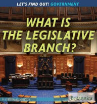 Title: What Is the Legislative Branch?, Author: Matthew Cummings