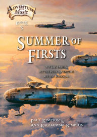 Title: Summer of Firsts: WWII Is Ending, but the Music Adventures Are Just Beginning, Author: Paul Kimpton