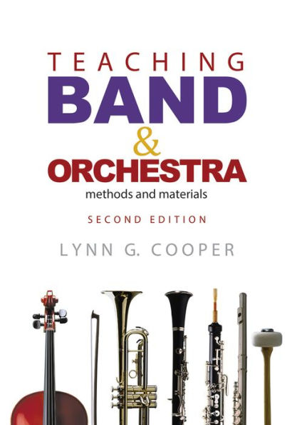Teaching Band and Orchestra: Methods and Materials / Edition 2