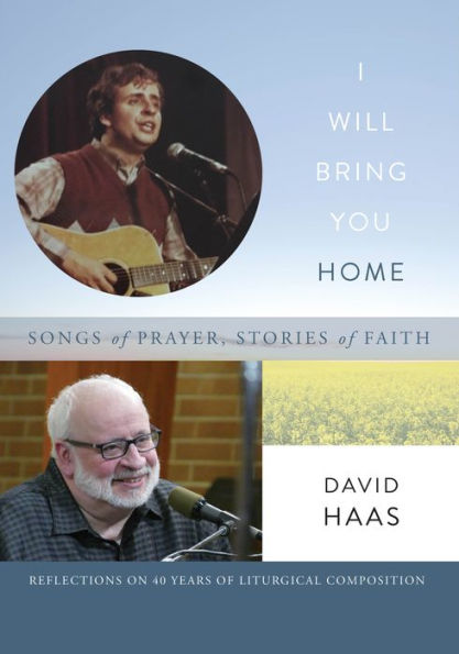 I Will Bring You Home: Songs of Prayer, Stories of Faith