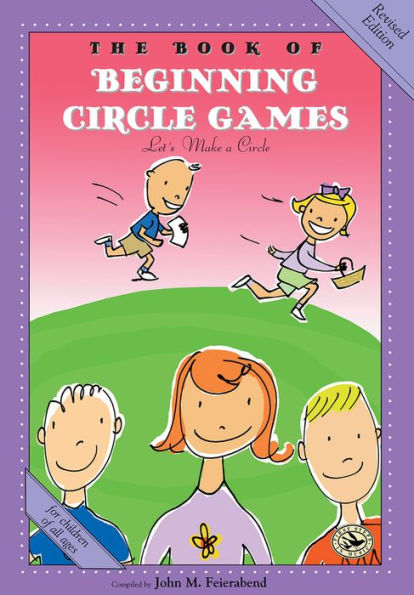 The Book of Beginning Circle Games: Revised Edition