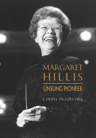 Free epub books download english Margaret Hillis: Unsung Pioneer 9781622775996