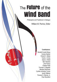 Title: The Future of the Wind Band, Author: William Perrine