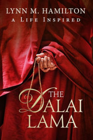 Title: The Dalai Lama: A Life Inspired, Author: Wyatt North