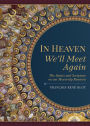 In Heaven We'll Meet Again: The Saints and Scripture on our Heavenly Reunion