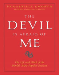It download books The Devil Is Afraid of Me: The Life and Work of the World's Most Popular Exorcist in English  by Gabriele Amorth, Marcello Stanzione