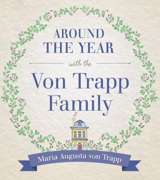 Around the Year with the vonTrapp Family