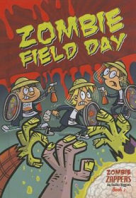 Title: Zombie Field Day: Zombie Zappers Book 2, Author: Nadia Higgins