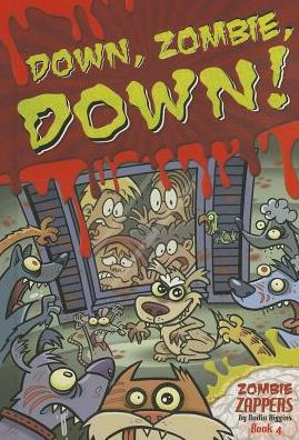 Down, Zombie, Down!: Zombie Zappers Book 4