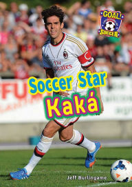 Title: Soccer Star Kaka, Author: Jeff Burlingame