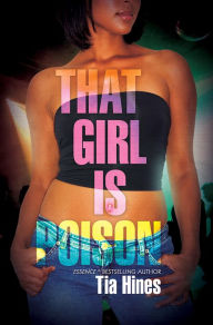 Title: That Girl Is Poison, Author: Tia Hines