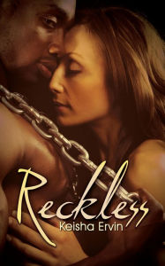 Title: Reckless, Author: Keisha Ervin