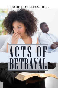 Title: Acts of Betrayal, Author: Tracie Loveless-Hill