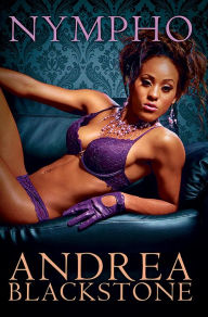 Title: Nympho, Author: Andrea Blackstone