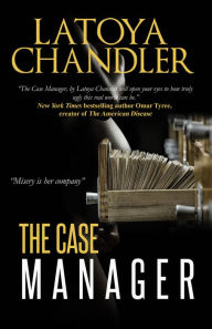 Title: The Case Manager: Shattered Lives Series, Author: Latoya Chandler