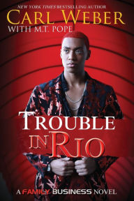 Trouble in Rio (Family Business Series)