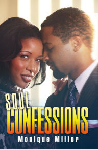 Title: Soul Confessions, Author: Monique Miller