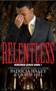 Title: Relentless: Redeemed Series Book 1, Author: Patricia Haley