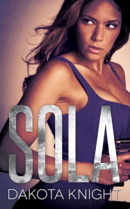 Title: Sola, Author: Dakota Knight