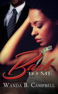 Title: Back to Me, Author: Wanda B. Campbell