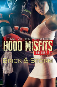 Title: Hood Misfits Volume 3: Carl Weber Presents, Author: Brick