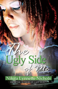 Title: The Ugly Side of Me, Author: Nikita Lynnette Nichols