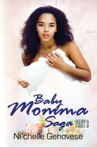 Title: Baby Momma Saga, Part 2, Author: Ni'chelle Genovese