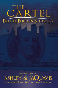 Title: The Cartel Deluxe Edition: Books 1-3, Author: Ashley and JaQuavis