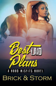 Title: Best Laid Plans: A Hood Misfits Novel, Author: Brick