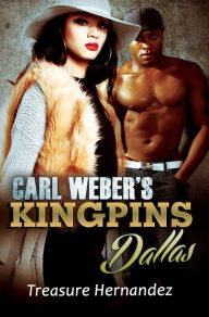 Title: Carl Weber's Kingpins: Dallas, Author: Treasure Hernandez