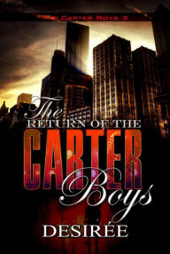 Title: The Return of the Carter Boys: The Carter Boys 2, Author: Desirée