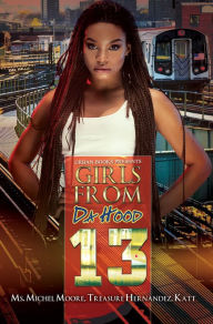 Title: Girls from da Hood 13, Author: Ms. Michel Moore