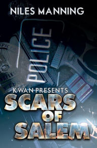 Title: Scars of Salem: K'wan Presents, Author: Niles Manning