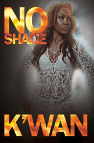 Title: No Shade, Author: K'wan