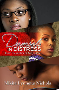 Title: Damsels in Distress, Author: Nikita Lynnette Nichols