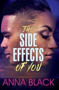 Title: The Side Effects of You, Author: Anna Black