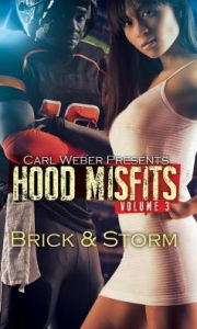 Title: Hood Misfits Volume 3: Carl Weber Presents, Author: Brick